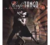 Various Artists - Cafe Tango: Instrumental Tango Dreams