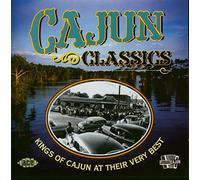 Various Artists - Cajun Classics: Kings of Cajun at Their Very Best