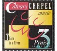 Various Artists - Calvary Chapel Misic Praise 3