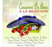 Various Artists - Canciones De Amor a La Mexicana