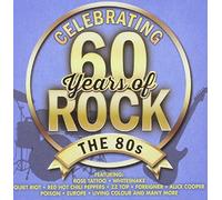 Various Artists - Celebrating 60 Years Of Rock - The 80s