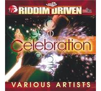 Various Artists - Celebration Riddim Driven - Celebration Riddim Driven
