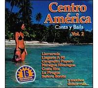 Various Artists - Centro America: Canta Y Baila 2