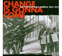 Various Artists - Change Is Gonna Come: The Voice Of Black America 1963-1973