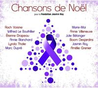 Various Artists - Chansons de Noel-Pour la Fondation Jasmin Roy