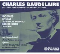 VARIOUS ARTISTS - CHARLES BAUDELAIRE (1821-1867) HISTORIQUES 1957-1962: POÈMES DITS PAR JEAN-LOUIS BARRAULT, ROBERT HIRSCH, JEAN PIAT…