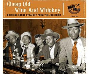 Various Artists - Cheap Old Wine And Whiskey