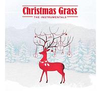 Various Artists - Christmas Grass: The Instrumentals