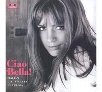 Varios – Ciao Bella! Italian Girl Singers Of The 60S