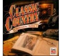 Various Artists - Classic Country: Golden 50's
