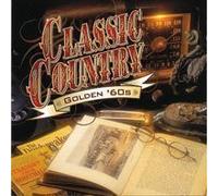 Various Artists - Classic Country: Golden '60s (Time Life) by Various Artists [Music CD]