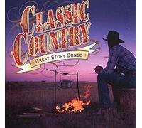 Various Artists - Classic Country: Great Story Songs (UK Import)