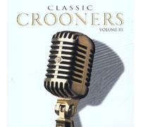 Various Artists - Classic Crooners, Vol. 3