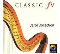 Various Artists - Classic FM Carol Collection
