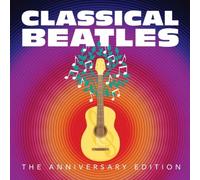 Various Artists Classical Beatles: the Anniversary Editio (CD) (Importación USA)