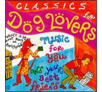 Various Artists - Classics For Dog Lovers