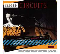 VARIOUS ARTISTS - CLOSED CIRCUITS (AUSTRALIAN ALTERNATIVE ELECTRONIC MUSIC OF THE '70S AND '80S VOLUME 1) [Vinilo]