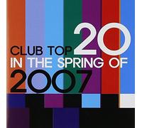 Various Artists - Club Top 20 In The Spring Of 2007