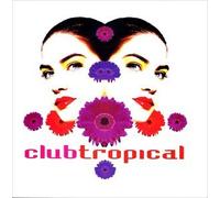 Various Artists - Club Tropical [Casete]