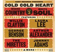 Various Artists - Cold Cold Heart: Where Country Meets Soul Vol. 3