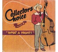 Various - Collector's Choice Volume 4: What A Night!