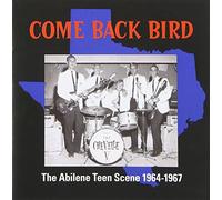 Various Artists - Come Back Bird: The McAllen. Texas Teen Scene 1965-67
