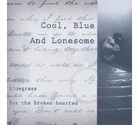 Various Artists Cool, Blue and Lonesome: Bluegrass for th (CD) (Importación USA)