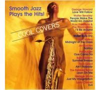 Various Artists - Cool Covers: Smooth Jazz Plays the Hits!