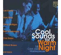 Various Artists - Cool Sounds for a Warm Night: 18 Cool Jazz Masterpieces
