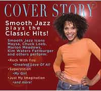 Various Artists - Cover Story: Smooth Jazz Plays The Classic Hits!