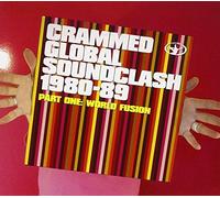 Various Artists - Crammed Global Soundclash 1980-89 Part One: World Fusion