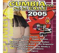 Various Artists - Cumbia Pa La Calle 2005