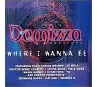 Various Artists - Damizza Presents: Where I Wanna Be