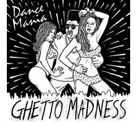 VARIOUS ARTISTS - Dance Mania: Ghetto Madness