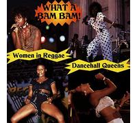 Various Artists - Dancehall Queens: What a Bam Bam