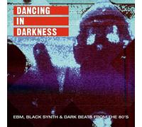 Various Artists - Dancing In Darkness (EBM, Black Synth & Dark Beats From The 80's) (2 LP)