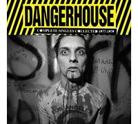 Various Artists - Dangerhouse: Complete Singles Collected 1977-1979