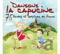 Various Artists - Dansons La Capucine 75 Ronde, Comptines De France