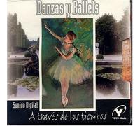 Various Artists - Danzas y Ballets: A Traves de los Tiempos / Various