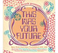 Various Artists - Dave Brock Presents This Was Your Future - 3Cd Box