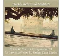 Various Artists - Deeply Relax and Meditate: Music and Mantra Companion CD for Kundalini Yoga