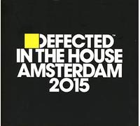 Various Artists - Defected In The House Amsterdam 2015
