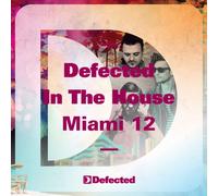 Various Artists - Defected In The House Miami '12