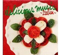 Various Artists - Delicious Music: Italian