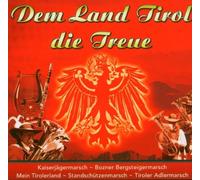 Various Artists - Dem Land Tirol Die Treue