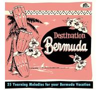 Various Artists - Destination Bermuda - 25 Yearning Melodies for your Bermuda Vacation