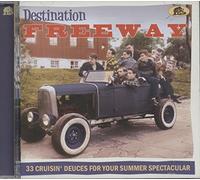 Various Artists - Destination Freeway - 33 Cruisin' Deuces for your Summer Spectacular (CD)