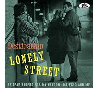 Various Artists - Destination Lonely Street - 32 Tearjerkers For My Shadow, My Echo And Me (CD)