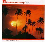 Various Artists - Destination Lounge: Bali (Bonus Dvd)