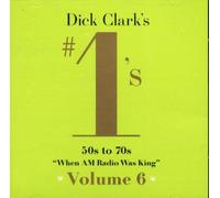 Various Artists - Dick Clark's #1's: 50's to 70's - When AM Radio Was King, Vol 6 (UK Import)